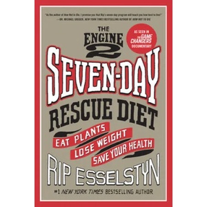 Engine 2 Seven-Day Rescue Diet | Rip Esselstyn (ISBN: 9781455591169)