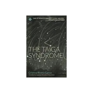 Taiga Syndrome | Cristina Rivera Garza (ISBN: 9781911508687)