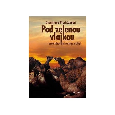 Pod zelenou vlajkou - Stanislava Procházková
