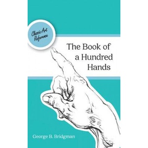 Book of a Hundred Hands (Dover Anatomy for Artists) | George B Bridgman (ISBN: 9781626543454)