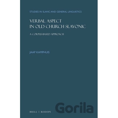 Verbal Aspect in Old Church Slavonic - Jaap Kamphuis