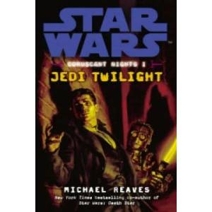 Star Wars: Coruscant Nights I - Jedi Twilight | Michael Reaves (2008)
