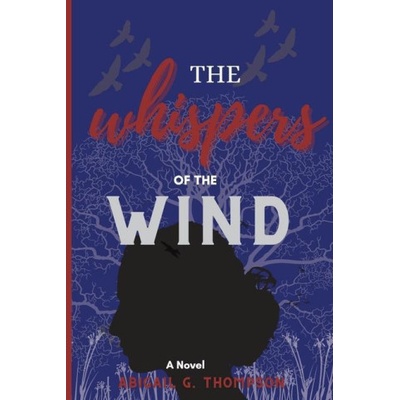 Whispers of the Wind | Abigail Grace Thompson
