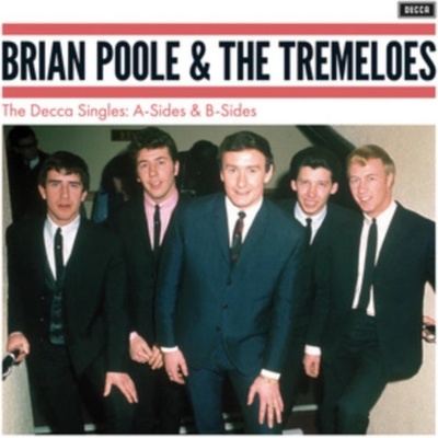 The Decca Singles A-sides & B-sides - Brian Poole & The Tremeloes CD