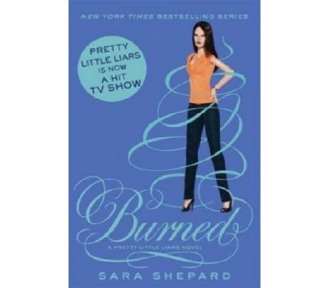 Burned - Sara Shepard