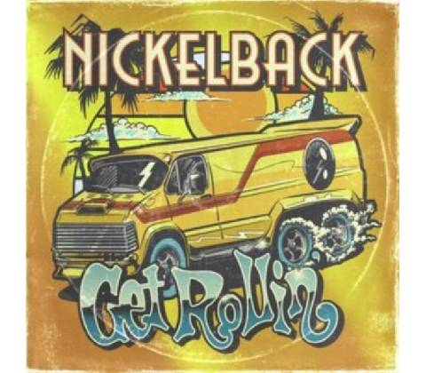 Nickelback: Get Rollin' - Nickelback