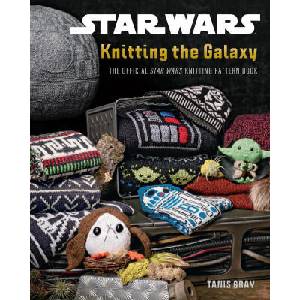 Star Wars: Knitting the Galaxy | Tanis Gray (2025)