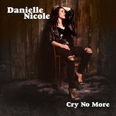Nicole Danielle - Cry No More Vinyl LP