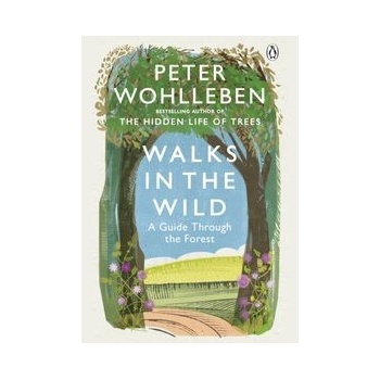 Walks in the Wild - Peter Wohlleben