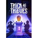 Thick As Thieves