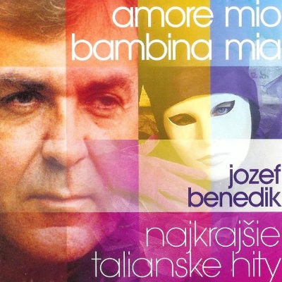 BENEDIK JOSEF AMORE MIO,BAMBINA MIA