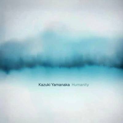 Kazuki Yamanaka - Humanity CD
