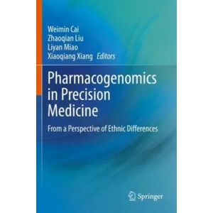 Pharmacogenomics in Precision Medicine | Xiaoqiang Xiang, Liyan Miao, Zhaoqian Liu (ISBN: 9789811538971)