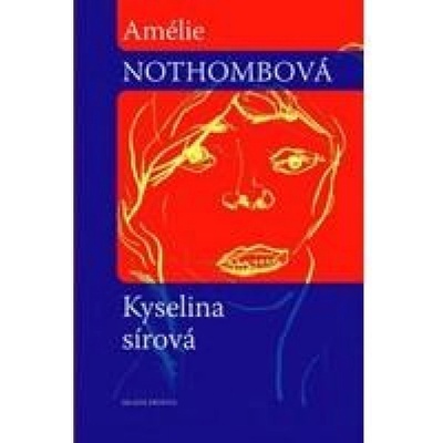 Kyselina sírová Amélie Nothomb