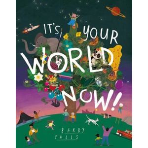 It's Your World Now! | Barry Falls (ISBN: 9781843654100)