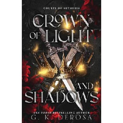 Crown of Light and Shadows | G. K. DeRosa