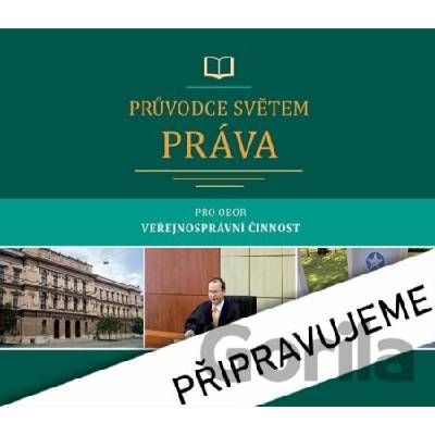 Průvodce světem práva pro obor Veřejnosprávní činnost - Jan Malast