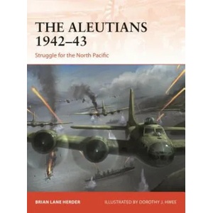 Aleutians 1942-43 | Brian Lane Herder (ISBN: 9781472832542)