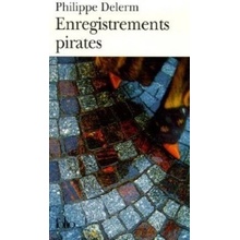 Enregistrements Pirates - Ph. Delerm