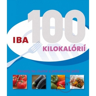 Iba 100 kilokalórií - Gina Steer