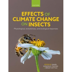 Effects of Climate Change on Insects Physiological, Evolutionary, and Ecological Responses (Hardback) | Wesley Dáttilo (ISBN: 9780192864161)