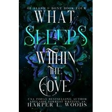 What Sleeps Within the Cove - Harper L. Woods