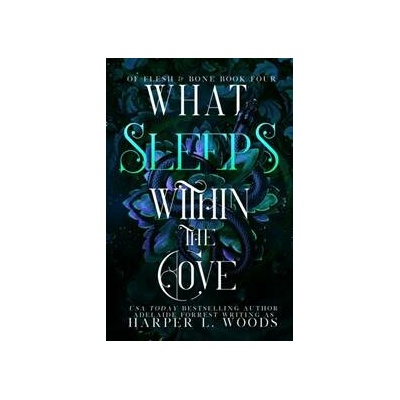 What Sleeps Within the Cove - Harper L. Woods