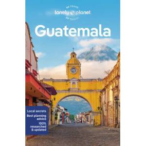 Lonely Planet Guatemala | Bartlett, Ray, Vidgen, Lucas (ISBN: 9781788684316)