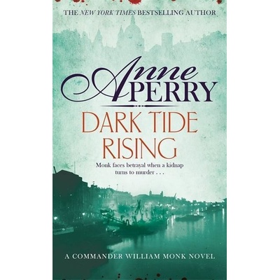 Dark Tide Rising William Monk Mystery, Book 24