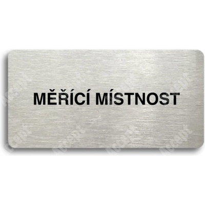 ACCEPT Piktogram MĚŘÍCÍ MÍSTNOST - stříbrná tabulka - černý tisk bez rámečku