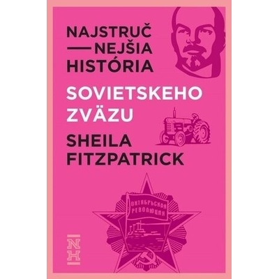 Najstručnejšia história Sovietskeho zväzu - Sheila Fitzpatrick