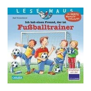 LESEMAUS 102: Ich hab einen Freund, der ist Fußballtrainer | Ralf Butschkow (ISBN: 9783551081001)