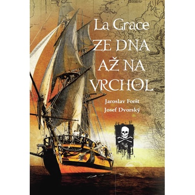 La Grace - Ze dna až na vrchol - Jaroslav Foršt, Josef Dvorský