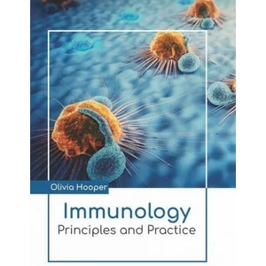 Immunology: Principles and Practice | Olivia Hooper (ISBN: 9781641726153)