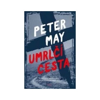 Peter May - Umrlčí cesta