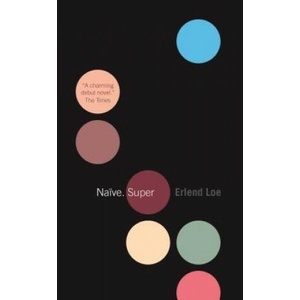 Naive. Super | Erlend Loe (2005)