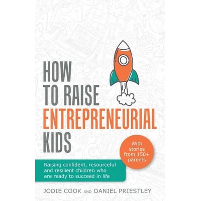 How To Raise Entrepreneurial Kids | Daniel Priestley