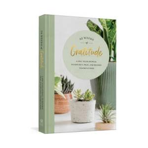 52 Weeks of Gratitude: A One-Year Journal to Reflect, Pray, and Record Thankfulness | Ink &. Willow (ISBN: 9780593232118)