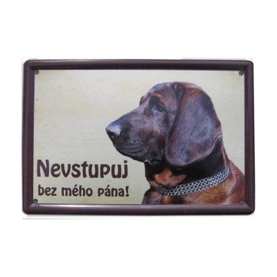 Plechová psí cedule, Hannoverský barvář, Nevstupuj bez mého pána!