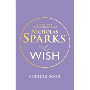 Wish | Nicholas Sparks (ISBN: 9780751567854)