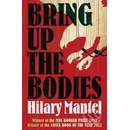 Bring Up the Bodies - Hilary Mantel