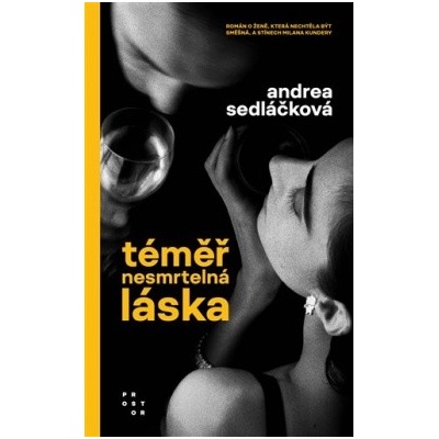 Téměř nesmrtelná láska - Andrea Sedláčková