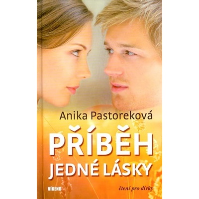 Příběh jedné lásky - Anika Pastoreková
