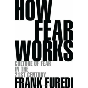 How Fear Works | Frank Furedi (ISBN: 9781472972897)