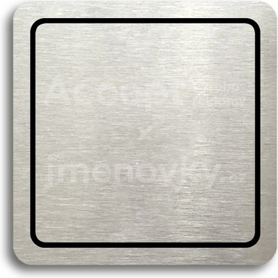 ACCEPT Piktogram prázdný s linkou - stříbrná tabulka - černý tisk