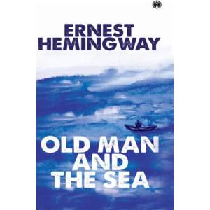 The Old Man And The Sea | Ernest Hemingway (ISBN: 9789391006679)