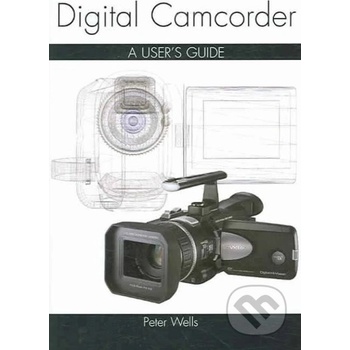 Digital Camcorder - Peter Wells