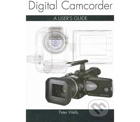 Digital Camcorder - Peter Wells