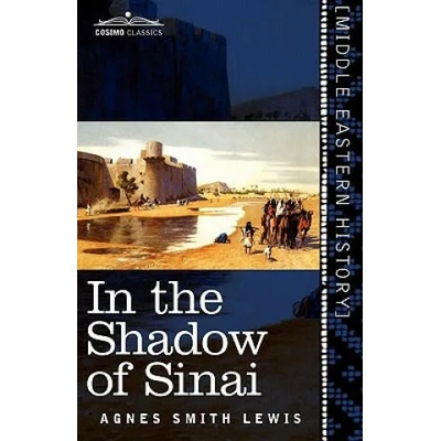 In the Shadow of Sinai | Agnes Smith Lewis