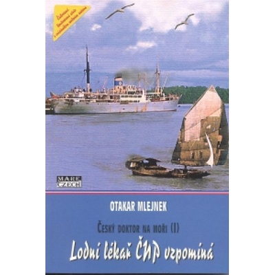 Lodní lékař ČNP vzpomíná